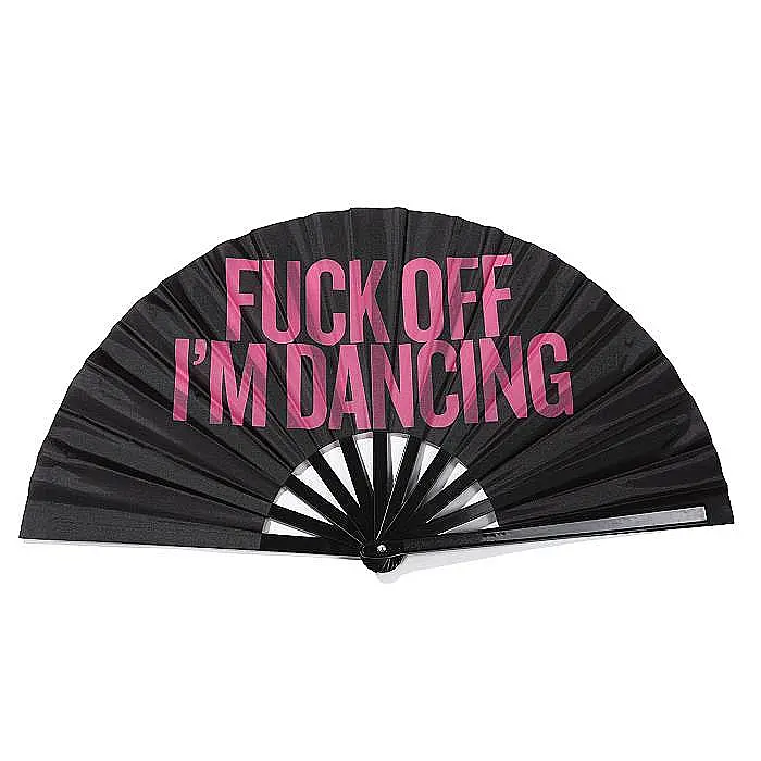 F Off I’m Dancing – Large Cracking Fan