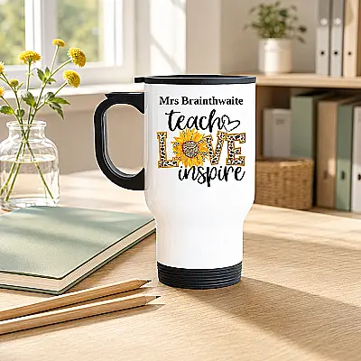 Personalised Teach Love Inspire Teacher Travel Mug